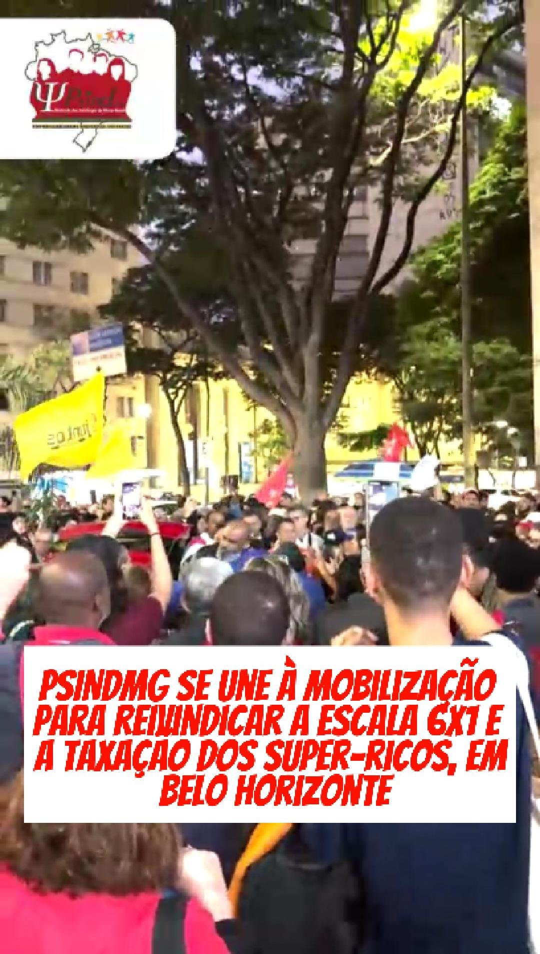 PSINDMG se une à mobilização para reivindicar a escala 6×1 e a taxação dos super-ricos, em Belo Horizonte