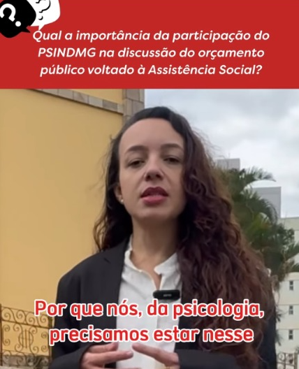 Qual a importância da participação do PSINDMG na discussão do orçamento público voltado à Assistência Social?